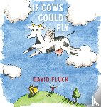 Fluck, David - If Cows Could Fly