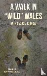 Llaw, Terens Dafydd - A Walk in "Wild" Wales with George Borrow