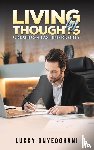 Onyeoghani, Lucky - Living by Thoughts: Creating a Lasting Reality