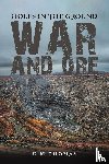 Thomas, D M - Holes in the Ground: War and Ore