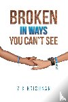 Krishnan, V K - Broken in Ways You Can't See