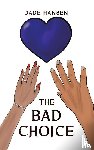 Hansen, Jade - The Bad Choice