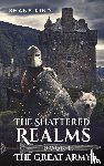 Kind, Shane - The Shattered Realms Book 1: The Great Army