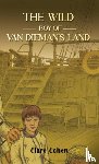 Cohen, Clare - The Wild Boy of Van Dieman's Land