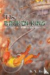 Bruce, D. N. - The Broken King
