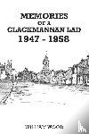 Wood, William - Memories of a Clackmannan Lad 1947 – 1958