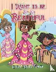 Fuller, Lynda Noela - I Want to be So So Beautiful
