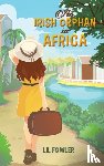 Fowler, Lil - An Irish Orphan in Africa