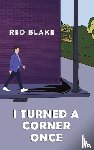Blake, Red - I Turned a Corner Once