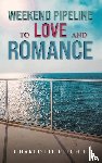 Ritchie, Charlotte - Weekend Pipeline to Love and Romance
