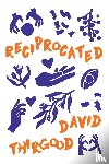 Thirgood, David - Reciprocated