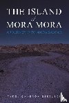 Eskelson, Tyrel Cameron - The Island of Mora Mora: A Journey into Madagascar