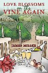 Miller, James - Love Blossoms on the Vine Again
