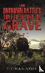 Bosch, Sylvester Alex - The Unknown Battles That Lie Beyond the Grave