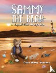 Sheahan, Anita Maria - Sammy The Bear - A Magical Walk Through Time
