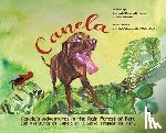 Basterra, Maria del Rosario, Basterra, Lucia - Canela's Adventures in the Rain Forest of Peru