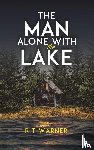 Warner, R T - The Man Alone With the Lake