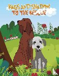 Houston, A. M. - Rags and Shadow to the Rescue