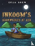 Brew, Ekua - Inkoom's Adventures at Sea