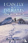Beckford, James - I Can Fly in My Dreams: Conception to Manifestation