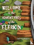 Gibson, Kevin - Welcome to the Adventures of the Elerkin
