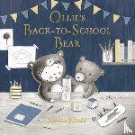 Killen, Nicola - Ollie's Back-to-School Bear
