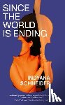 Schneider, Indyana - Since the World Is Ending