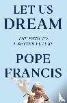 Francis, Pope, Ivereigh, Austen - Let Us Dream