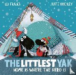 Fraser, Lu - The Littlest Yak: Home Is Where the Herd Is