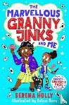 Holly, Serena - The Marvellous Granny Jinks and Me