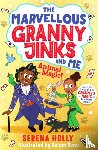 Holly, Serena - The Marvellous Granny Jinks and Me: Animal Magic!