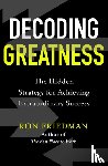 Friedman, Ron - Decoding Greatness