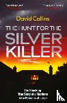 Collins, David - The Hunt for the Silver Killer