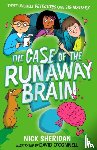 Sheridan, Nick - The Case of the Runaway Brain