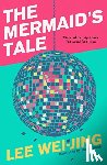 Wei-Jing, Lee - The Mermaid's Tale