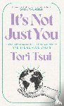 Tsui, Tori - It's Not Just You