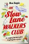 Temple, Rosa - The Slow Lane Walkers Club
