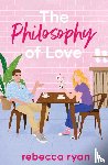 Ryan, Rebecca - The Philosophy of Love