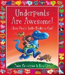 Freedman, Claire - Underpants are Awesome! Three Pants-tastic Books in One!
