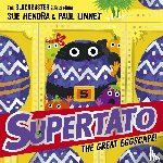 Hendra, Sue, Linnet, Paul - Supertato: The Great Eggscape!
