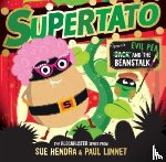 Hendra, Sue, Linnet, Paul - Supertato: Presents Jack and the Beanstalk