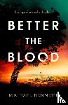 Bennett, Michael - Better the Blood