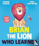 Stickley, Frances - Brian the Lion who Learned