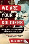 Rowell, Alex - We Are Your Soldiers