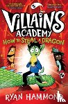 Hammond, Ryan - How To Steal a Dragon