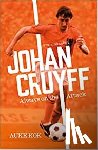 Kok, Auke - Johan Cruyff: Always on the Attack