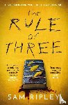 Ripley, Sam - The Rule of Three