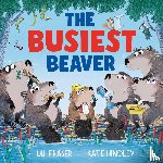 Fraser, Lu - The Busiest Beaver