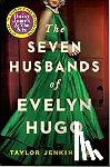 Reid, Taylor Jenkins - Seven Husbands of Evelyn Hugo - Tiktok made me buy it!