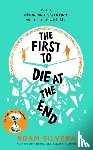 Silvera, Adam - The First to Die at the End